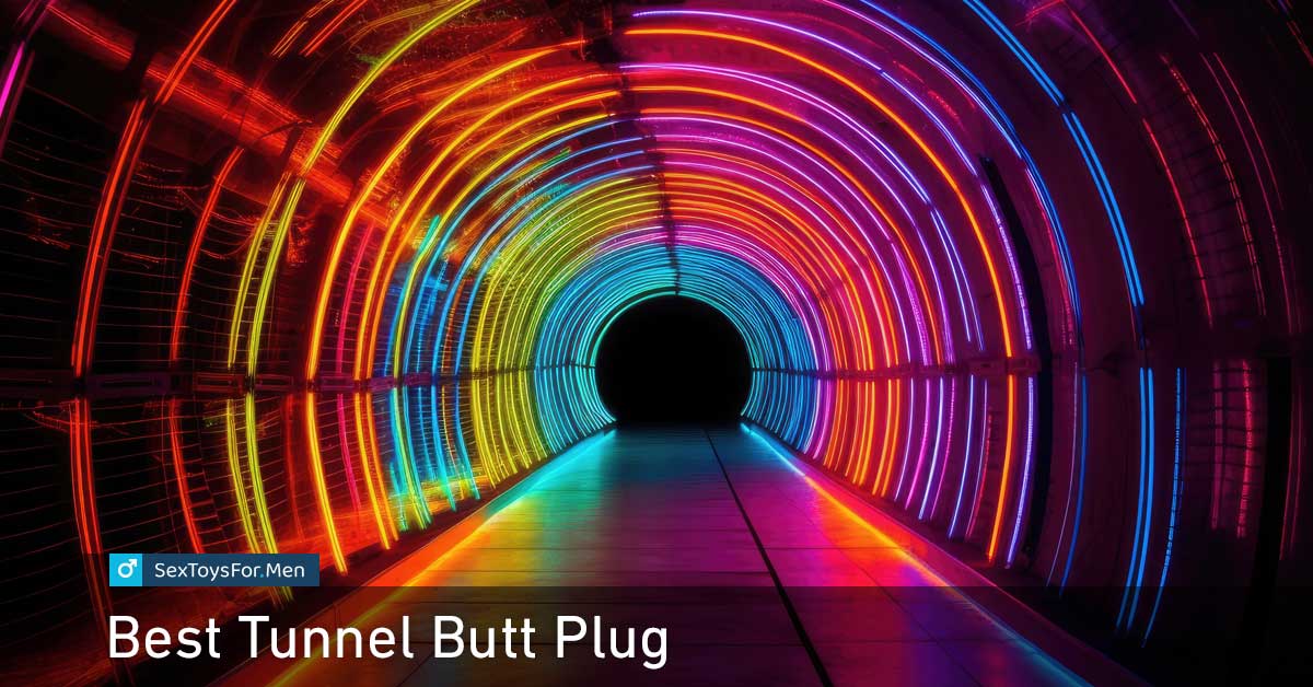 Best Tunnel Butt Plugs