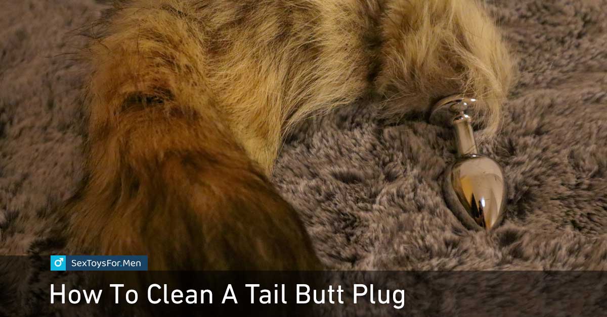 How To Clean A Tail Butt Plug